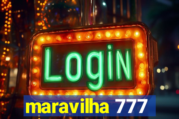 maravilha 777